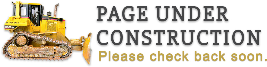 Side view of a yellow bulldozer next to the words 'Page Under Construction Please Check Back Soon'